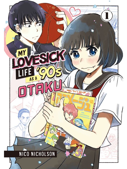 Title details for My Lovesick Life as a '90s Otaku, Volume 1 by Nico Nicholson - Available